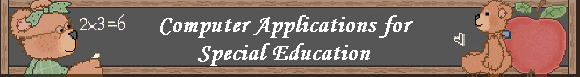 Computer Applications for Special Education